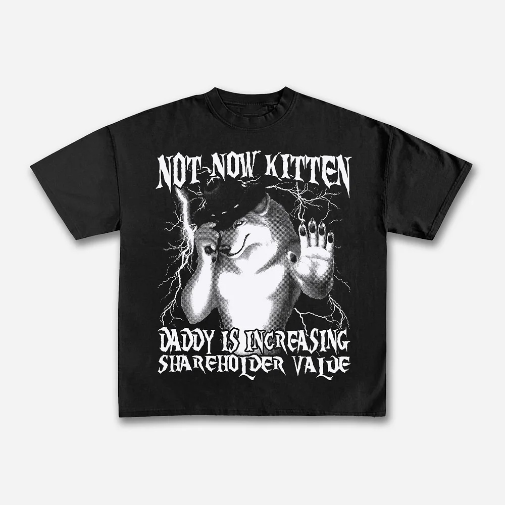 Street Fashion Now - Not Now Kitten Daddy T-shirt unisexe